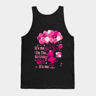 It's me Hi I'm The Birthday Girl It's me Birthday Party Girl Tank Top